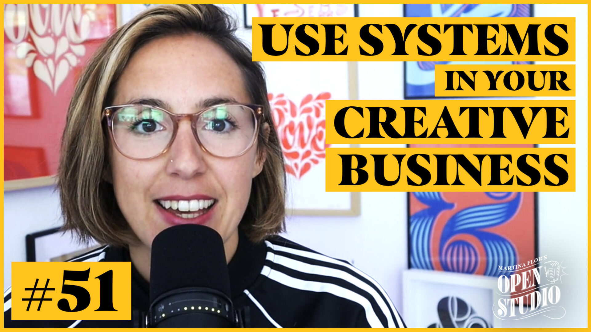 51. Martina Flor. The Systems that You Need in Your Creative Business.