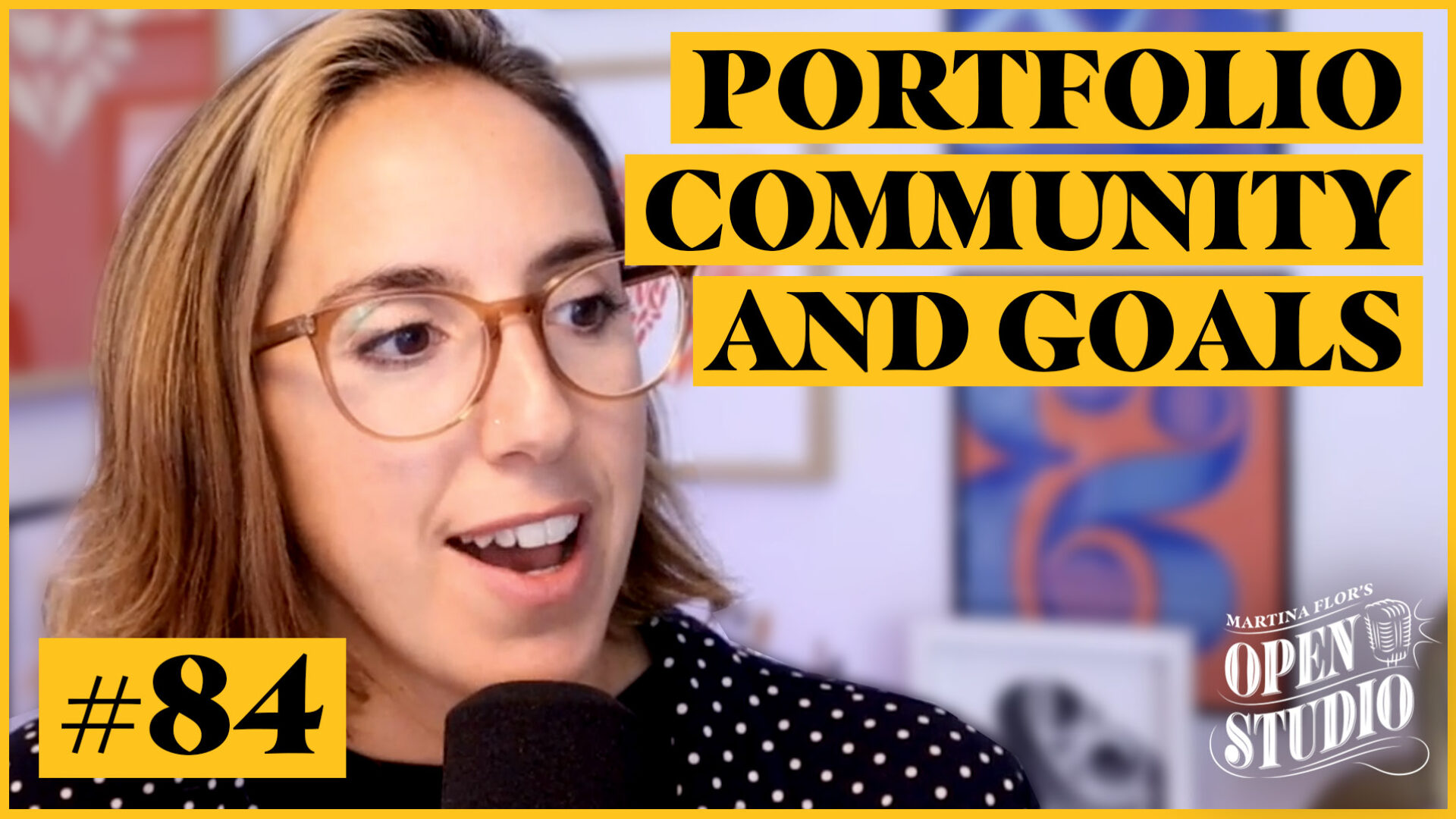 84. Martina Flor – Portfolio, Community and Goals