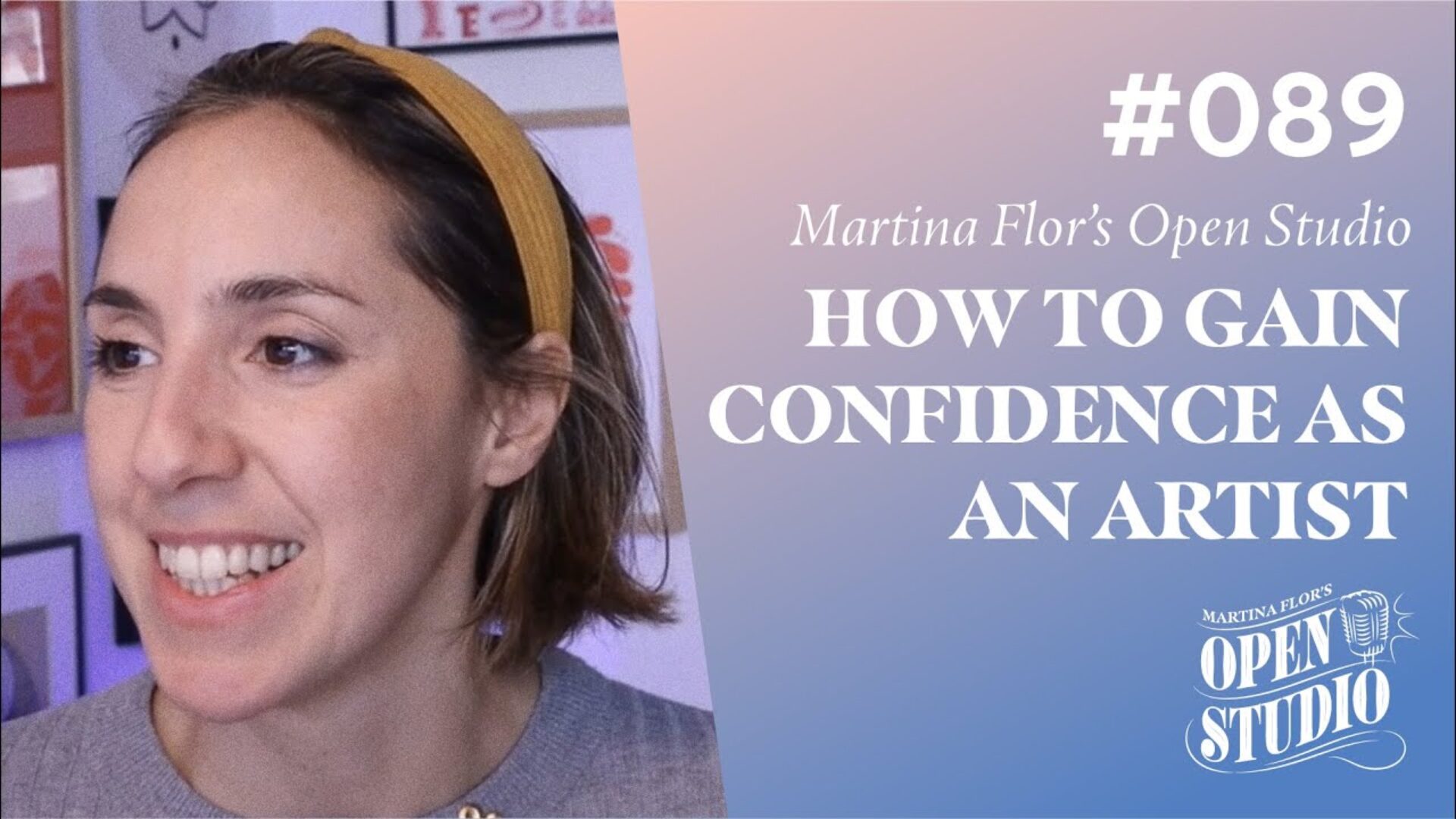 89. Martina Flor – How To Build Confidence As An Artist