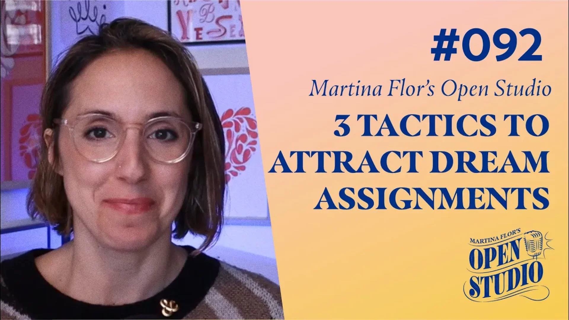 92. Martina Flor – 3 Tactics To Attract Dream Assingments—Even If You Haven’t Launched Your Business