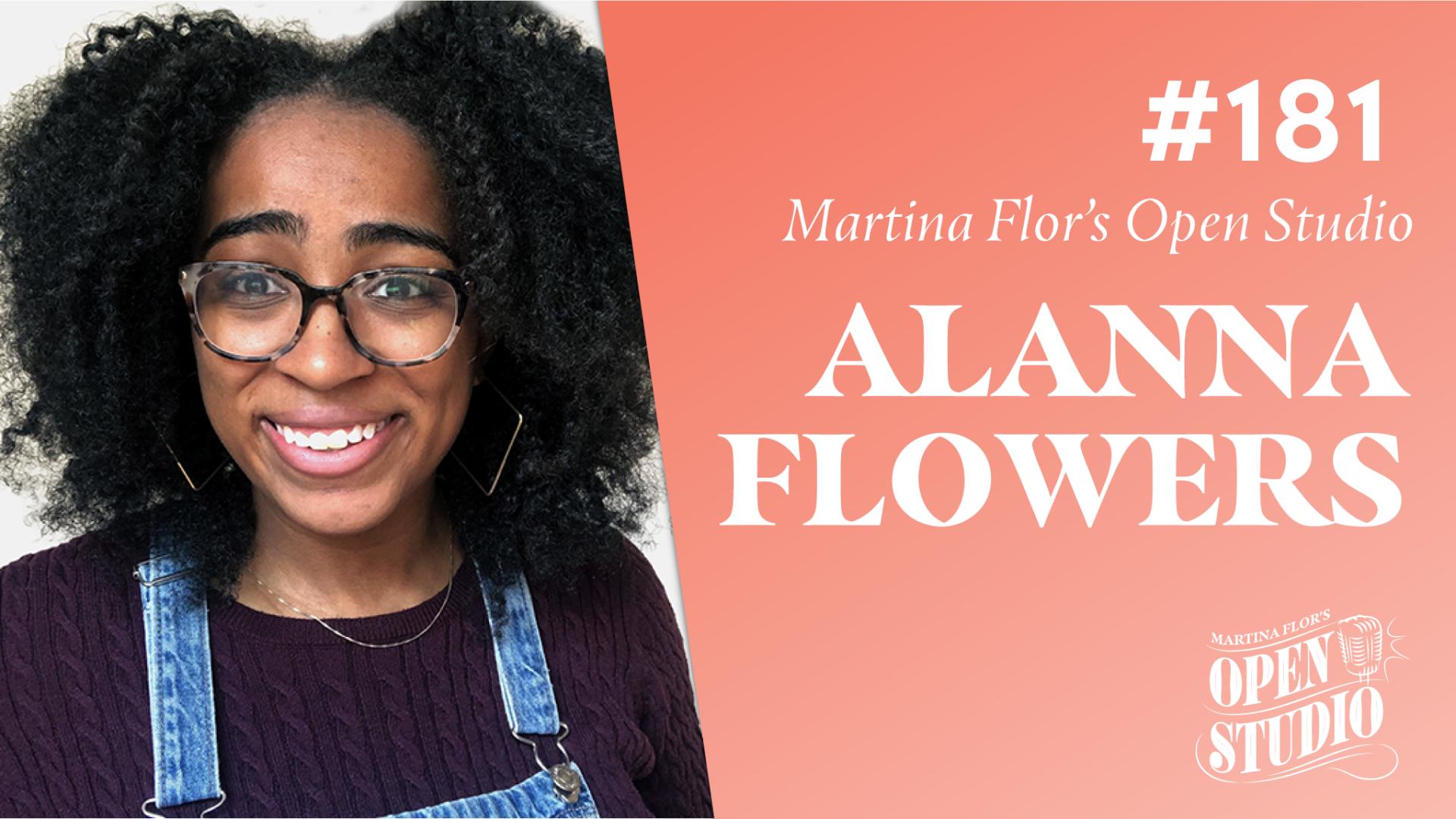 181. Alanna Flowers: From Passion to Career—Lettering, Freelance & Finding Opportunities