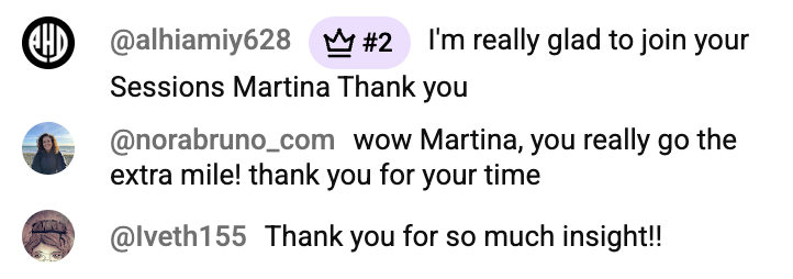 Student comments: I'm really glad to join your sessions; you really go the extra mile; thank you for so much insight