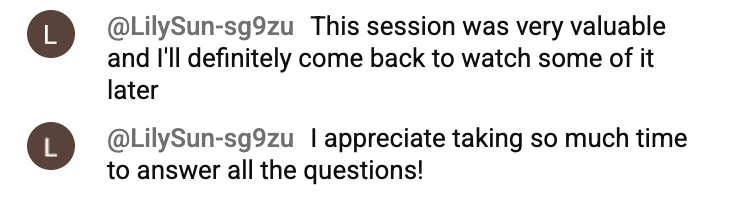 Student comments: This session was very valuable; I appreciate taking so much time to answer all the questions